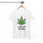 Funny Cannabis Gardening Tee, Unisex Cotton T-Shirt for Gardeners, Weed Lovers Gift, Stoner Humor Top, Perfect for 420 Celebration