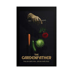 Gardenfather Rolled Poster - Keep Your Plants Close