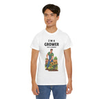 I'm a Grower Unisex Heavy Cotton Tee - Fun Gardening Shirt for Plant Lovers